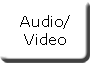Audio/Video